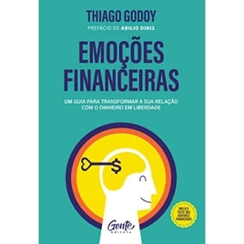 Emoções financeiras: Um guia para transformar a sua relação com o dinheiro em liberdade eBook Kindle