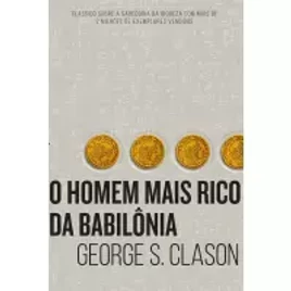 O homem mais rico da Babilônia Capa comum – Edição padrão, 4 agosto 2017