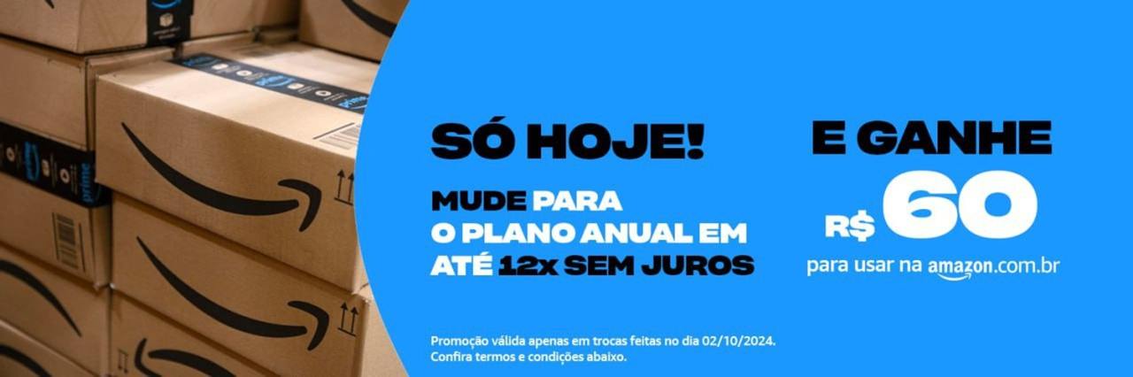 Mude para o plano Amazon Prime Anual e ganhe um cupom de R$60,00 OFF em R$90,00